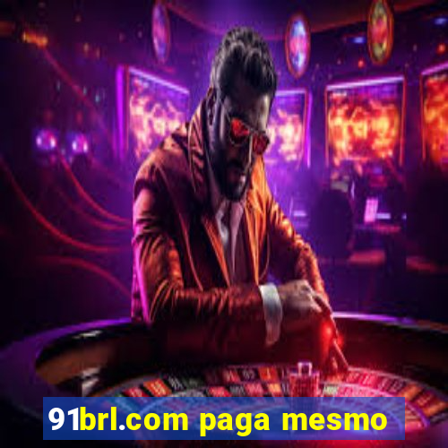 91brl.com paga mesmo